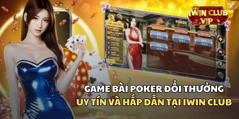 Game Bài Poker Đổi Thưởng