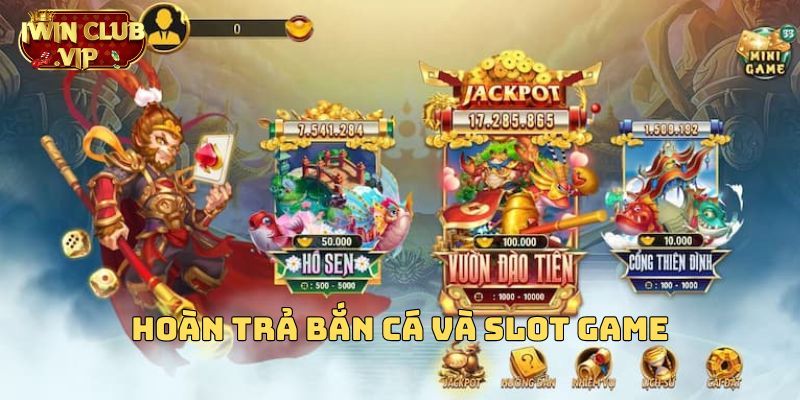 Hoàn trả bắn cá và slot game