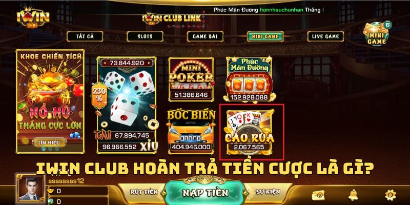 iWin Club hoàn trả tiền cược là gì?