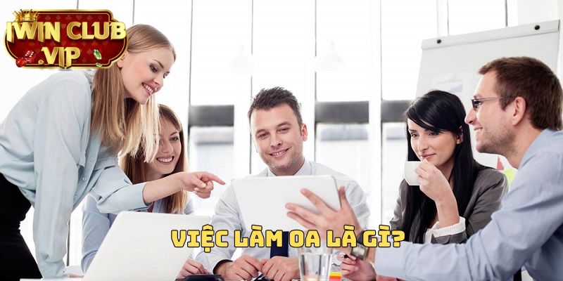 Việc làm OA viết tắt của Office Assistant